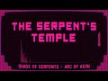 Shade of Serpents - [ Arc of Aeon ]