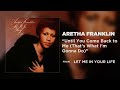 Aretha Franklin - Until You Come Back to Me (That's What I'm Gonna Do) (Official Audio)