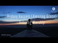 Broken Vessels(Amazing Grace) Lyrics - Hillsong Worship