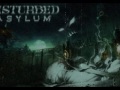Disturbed - Asylum ( extended version )
