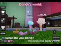 Dandy’s world:a poppy expolt their own self