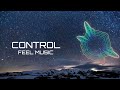 Unknown Brain x Rival - Control (feat. Jex) | Trap | Feel Music Productions