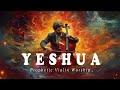 YESHUA / PROPHETIC WARFARE INSTRUMENTAL / WORSHIP MUSIC /INTENSE VIOLIN WORSHIP