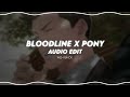 bloodline x pony - ariana grande, ginouwe (edit audio)