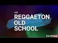 MIX REGGAETON OLD SCHOOL [LIVE] | DJ XTHIAN