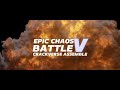Epic Chaos Battle 5 (OFFICIAL TRAILER)