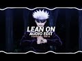 lean on - major lazer & dj snake ft. mø [edit audio]