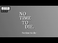 [1 HOUR/1시간/lyrics] Billie Eilish (빌리 아일리쉬) - No Time To Die (노 타임 투 다이) 1 HOUR LOOP 1시간 반복재생 가사첨부