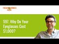 597. Why Do Your Eyeglasses Cost $1,000? | Freakonomics Radio