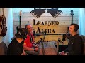 Ep10 The Learned Alpha Podcast have a talk with Byren Ferguson