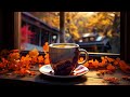 Warm Morning Jazz 🍂 Relaxing Autumn Morning Coffee Music and Smooth Piano Jazz Music to Great Moods