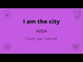 I am the city (ABBA) - Cover