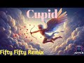 Cupid (Twin Version) - Fifty Fifty | Remix | AdvenBeats