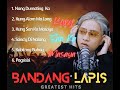 KUNG SAAN KA MASAYA // Top Song Of Bandang Lapis || greatest hits 2023