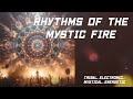 Rhythms of the Mystic Fire (Tribal, Electronic, Mystical, Energetic)