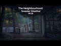 The Neighbourhood - Sweater Weather (Slowed & Reverb)