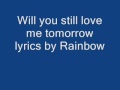 Will you still love  me tomorrow by an unknown singer