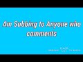 Subcribing to anyone who comments