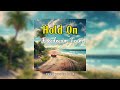 Hold On - Freedream Team (Tropical House)