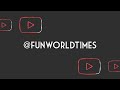 Thank You For 100 Subscribers - @funworldtimes