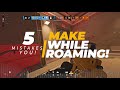 5 Common Mistakes While Roaming | Rainbow Six Siege