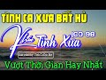 Khúc Tình Xưa CD98 - Nhạc Vàng Siêu Kinh Điển | Tình Khúc Nhạc Xưa Hải Ngoại ĐẲNG CẤP MỌI THỜI ĐẠI