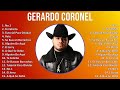 Gerardo Coronel 2024 MIX Grandes Exitos - No.1, Te Felicito, Tutorial Para Olvidar, Vete