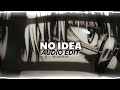 No Idea - Don Toliver Audio Edit