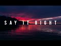 Say It Right ~ Nelly Furtado / Music Slowed 1 Hour
