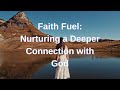 Faith Fuel: 15 Ways to Nurture a Deeper Connection with God | Spiritual Growth Tips #faithjourney
