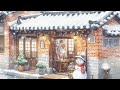 Snowing Outside, Smile Snowman, Carol | HanOk Cafe