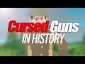 Cursed Guns in History