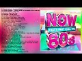 K-Music 80's Music Hits - Better Now 80s 2 Hour - Now 80's Full Album - Best Songs Of The 80's