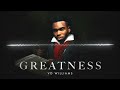 GREATNESS - Vo Williams
