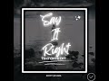 Say It Right (TikTok Edit)