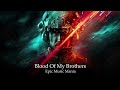 Blood of My Brothers - Songs To Your Eyes (Orchestral Emotive Vocal)