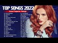New Songs 2022   Top Songs 2022 🌞🌞 ADELE, Bilie Eilish, Rihana, Ed Sheeran, Maroon 5, Zayn