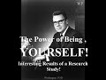 EARL NIGHTINGALE : The Power of Being, YOURSELF! Interesting Results of a Research Study!