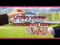 Lottery winner Thomasina's story