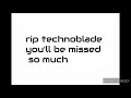 rip technoblade you'll be missed