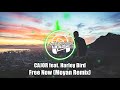 CAJOR feat. Harley Bird - Free Now (Moyan Remix)
