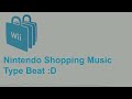 Nintendo Shopping Music Type Beat :D