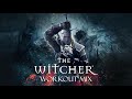 The Witcher - Workout Mix