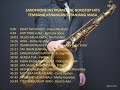 SAXOPHONE INSTRUMENTAL NONSTOP HITS TEMBANG KENANGAN SEPANJANG MASA