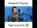 Despacito (Tagalog version)😍😍😍