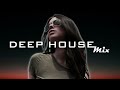 Best Deep House 2023 | Mix 02