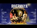 Rivermaya Greatest Hits ~ Rivermaya Songs ~ Rivermaya Top Songs