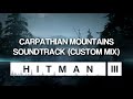 HITMAN 3 Soundtrack - Carpathian Mountains (Custom Mix)
