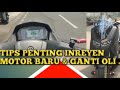 TIPS PENTING INREYEN MOTOR BIAR GA CEPAT JEBOL MESIN NYA.!YANG BARU BELI HONDA PCX 160 & YAMAHA NMAX