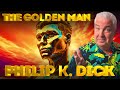 Early Philip K Dick Short Story The Golden Man Short Sci Fi Story From the 1950s